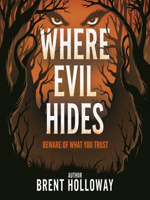 cover image of Where Evil Hides--Beware of what you trust